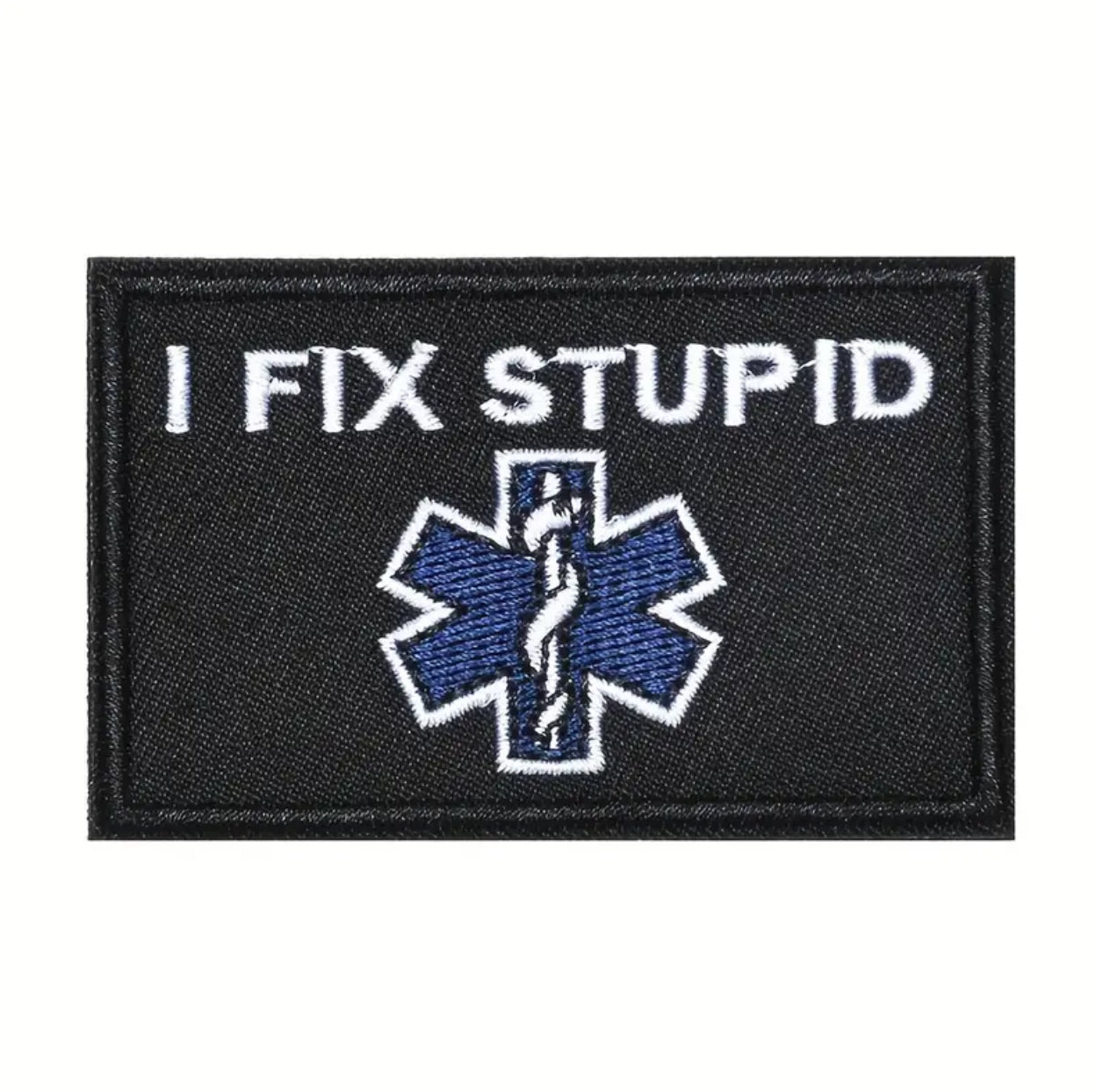 "I FIX STUPID" MEDIC PATCH